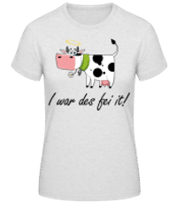 I War Des Fei It - Frauen Basic T-Shirt - Grau meliert - Vorne