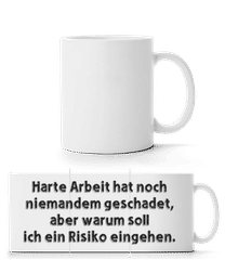 Harte Arbeit Ist Ein Risiko · Panoramatasse