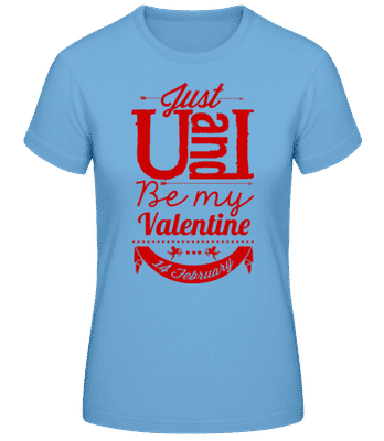 Be My Valentine Red - Frauen Basic T-Shirt - Hellblau - Vorne