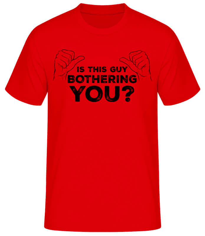 Aperçu: Is This Guy Bothering You - T-shirt homme B&C - Rouge - Devant