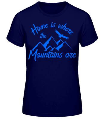 Home Is Where The Mountains Are - Frauen T-Shirt B&C - Marine - Vorne