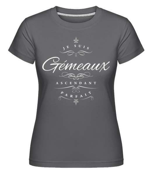 Aperçu: Je Suis Gémeaux Ascendant Parfait -  T-shirt Shirtinator femme - Anthracite - Devant