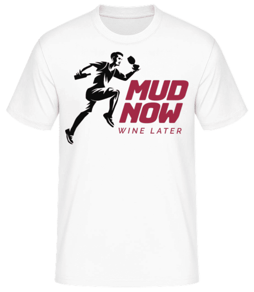 Aperçu: Mud Now Wine Later - T-shirt standard Homme - Blanc - Devant