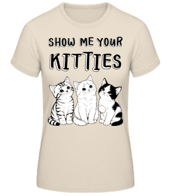 Show Me Your Kitties - Dámske tričko B&C - Krémová - Predné