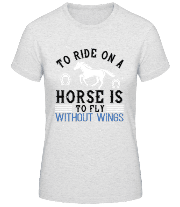 Náhled: To Ride On A Horse Is To Fly  - Dámské basic tričko - Melírově šedá - Napřed
