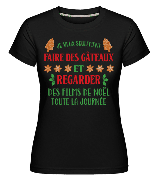 Aperçu: Je Veux Seulement faire Des Gâteaux -  T-shirt Shirtinator femme - Noir - Devant