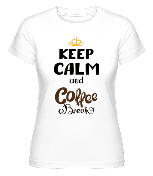Aperçu: Keep Calm And Coffee Break -  T-shirt Shirtinator femme - Blanc - Devant