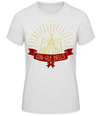 Gin-gle Bells · Frauen Basic T-Shirt