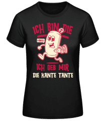 Geb Mir Die Kante Tante · Frauen Basic T-Shirt
