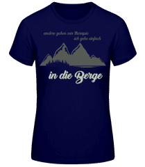 Ich Gehe In Die Berge · Frauen Basic T-Shirt