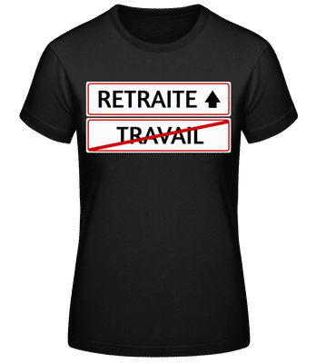 Retraite Sign - T-shirt femme B&C - Noir - Devant