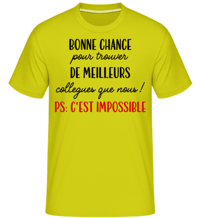 Bonne Chance Pour Trouver De Meilleurs -  T-Shirt Shirtinator homme - Citron vert - Devant