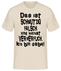 Das Ist Schmutzig Bin Dabei · Männer Basic T-Shirt