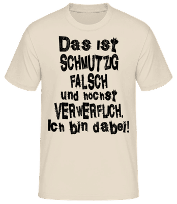 Das Ist Schmutzig Bin Dabei - Männer Basic T-Shirt - Creme - Vorne