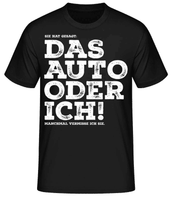 Das Auto Oder Ich - Männer Basic T-Shirt - Schwarz - Vorne