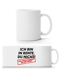 Ich Bin In Rente Du Nicht · Panoramatasse