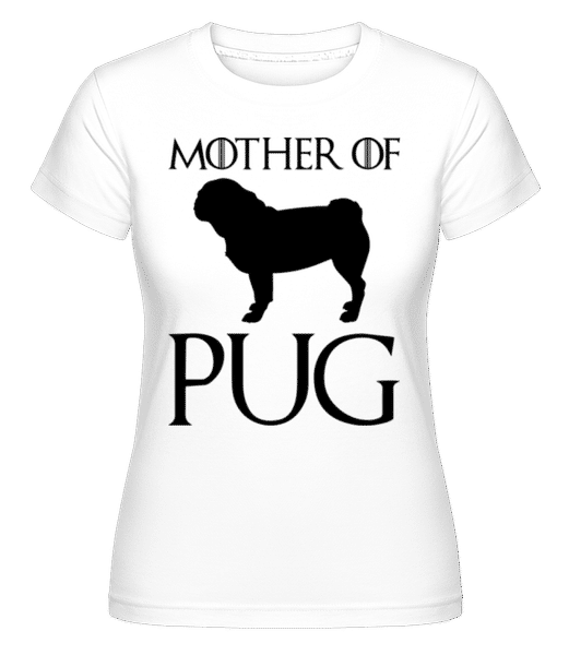 Aperçu: Mother Of Pug -  T-shirt Shirtinator femme - Blanc - Devant