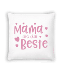 Mama Ist Die Beste - Kissen - Weiß - Vorne