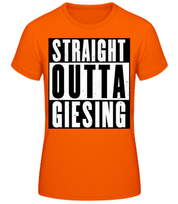 Straight Outta Giesing 1 - Frauen T-Shirt B&C - Orange - Vorne