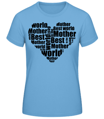 Best Mother - Dámské basic tričko - Světle modrá - Napřed