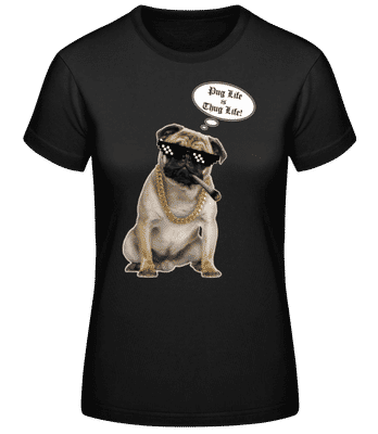 Pug Life Thug Life - T-shirt standard Femme - Noir - Devant
