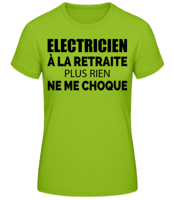 Electricien À La Retraitre - T-shirt femme B&C - Citron vert - Devant