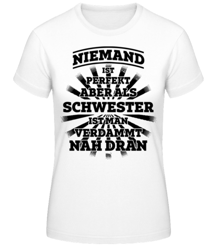 Vorschau: Perfekte Schwester - Frauen Basic T-Shirt - Weiß - Vorne