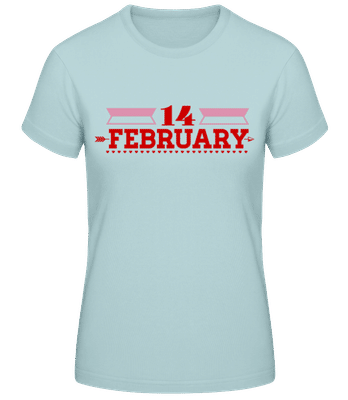 14 February Valentine - T-shirt femme B&C - Menthe verte - Devant