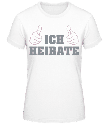 Ich Heirate Pink - Frauen T-Shirt B&C - Weiß - Vorne