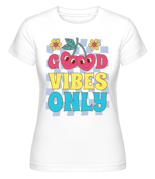 Preview: Good Vibes Only - Shirtinator Women's T-Shirt - White - Front