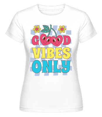 Good Vibes Only - Shirtinator Women's T-Shirt - White - Front