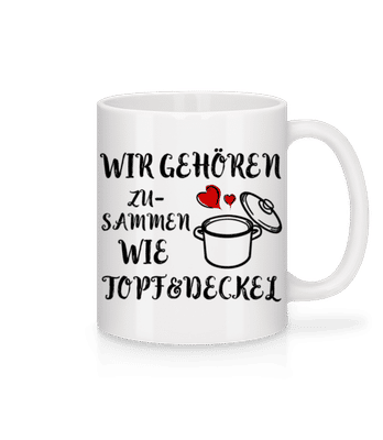 Wie Topf Und Deckel - Tasse - Weiß - Vorne