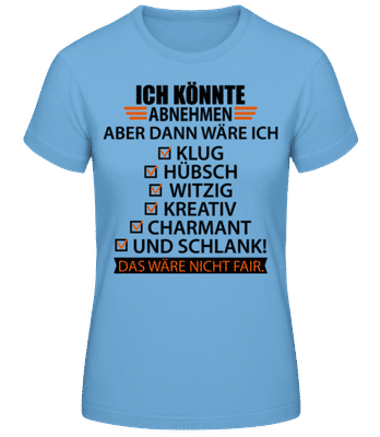 Ich Könnte Abnehmen - Frauen Basic T-Shirt - Hellblau - Vorne