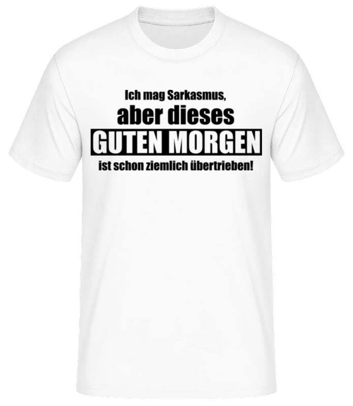 Vorschau: Sarkastisches Guten Morgen - Männer Basic T-Shirt - Weiß - Vorne