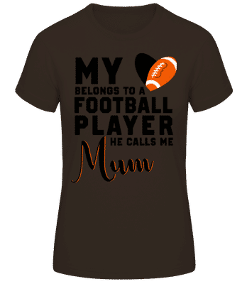 Football Player Calls Me Mum - Women's Basic T-Shirt - Brown - Front