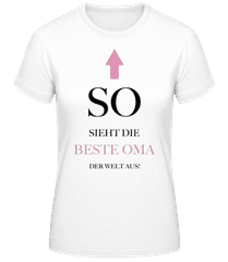 So Sieht Die Beste Oma Aus · Frauen Basic T-Shirt
