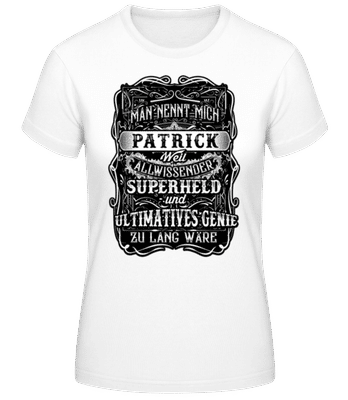 Man Nennt Mich Patrick - Frauen T-Shirt B&C - Weiß - Vorne