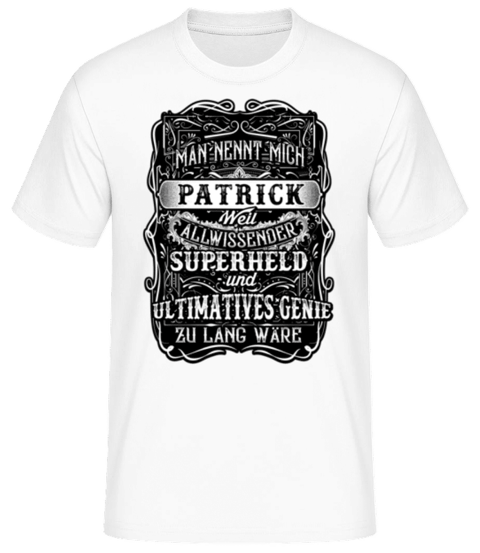 Vorschau: Man Nennt Mich Patrick - Männer Basic T-Shirt - Weiß - Vorne
