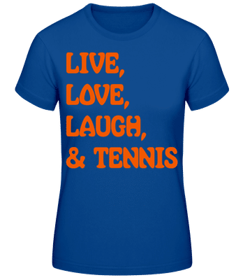 Live, Love, Laugh & Tennis - Frauen Basic T-Shirt - Royalblau - Vorne
