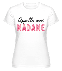 Appelle Moi Madame ·  T-shirt Shirtinator femme