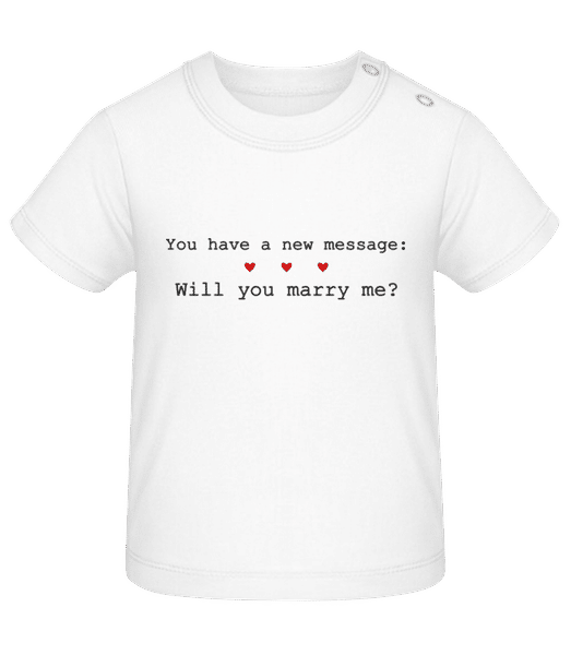 Aperçu: New Message: Will You Marry Me? - T-shirt Bébé - Blanc - Devant