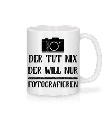 Der Tut Nix Nur Fotografieren · Tasse