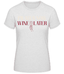 Pilates Now Wine Later · Dámske basic tričko