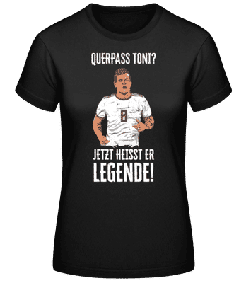 Querpass Toni Jetzt Legende - Frauen Basic T-Shirt - Schwarz - Vorne