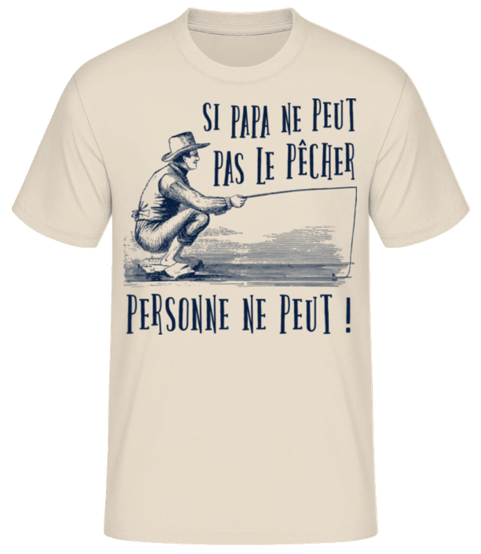 Aperçu: Si Papa Ne Peut Pas Le Pêcher - T-shirt standard Homme - Crème - Devant