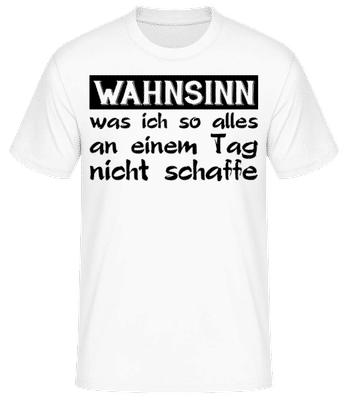 Was Ich Alles Nicht Schaffe - Männer Basic T-Shirt - Weiß - Vorne