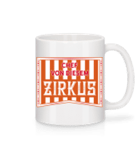 Chef Von Diesem Zirkus - Tasse - Weiß - Vorne