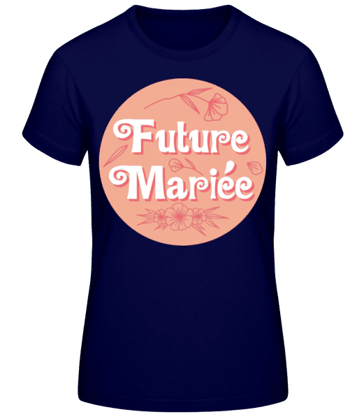 Aperçu: Future Mariée - T-shirt standard Femme - Bleu marine - Devant