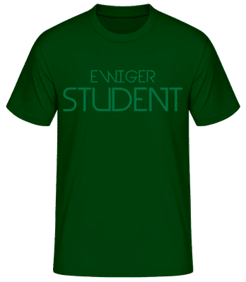 Ewiger Student - Männer T-Shirt B&C - Flaschengrün - Vorne