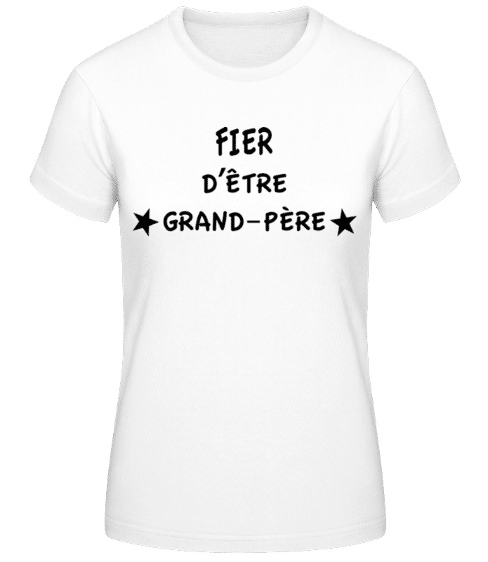 Aperçu: Fièr D'Être Grand-Père - T-shirt femme B&C - Blanc - Devant